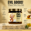 EVIL GOODS! Whipped Tallow Honey Balm
